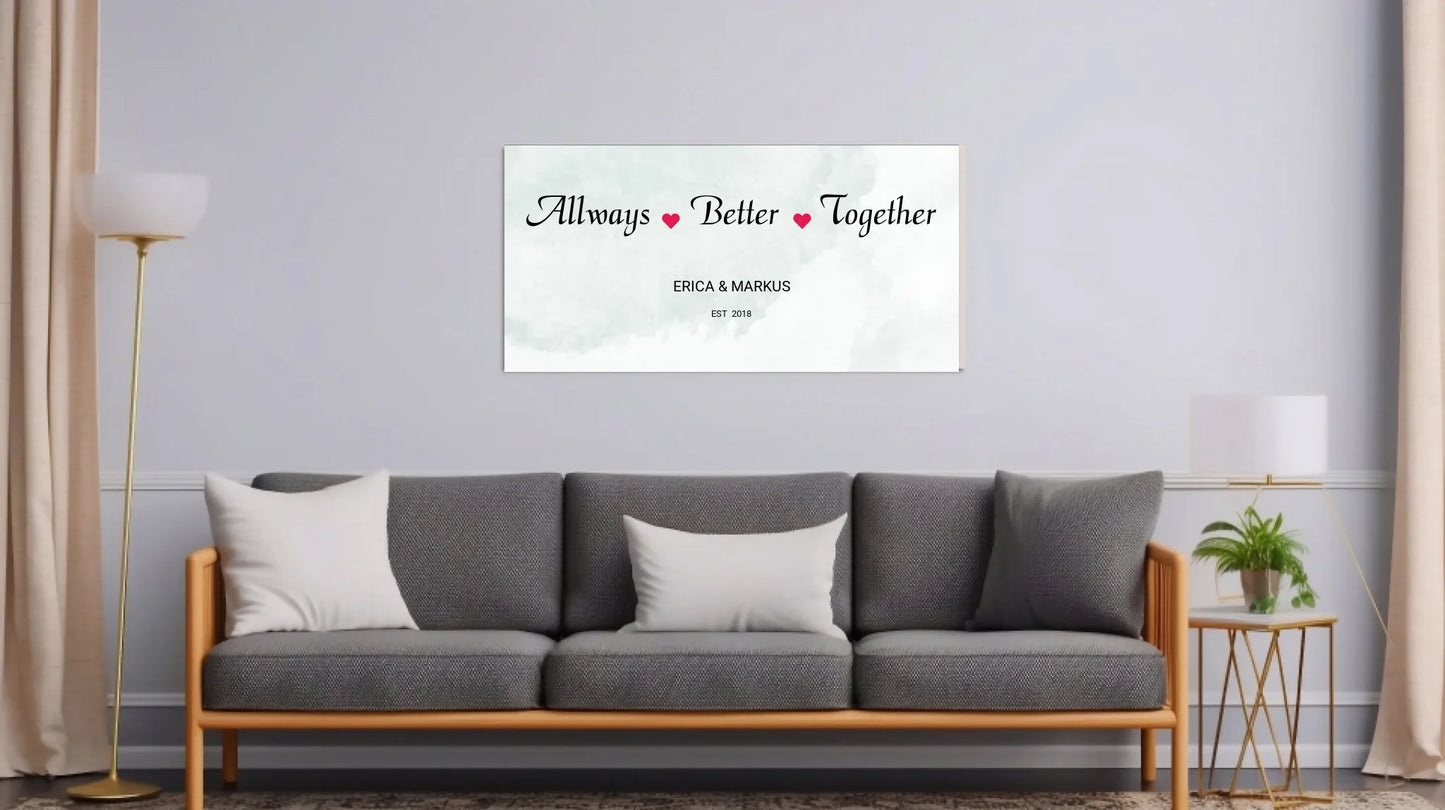 Custom Allways Better Together Canvasart bd [all]